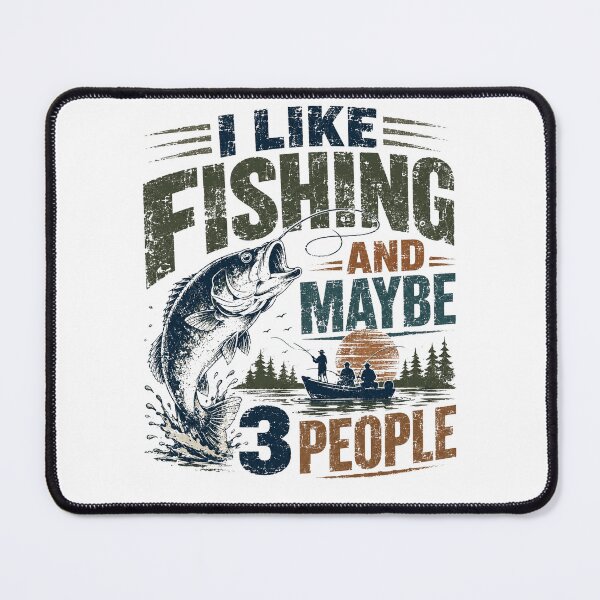 Item preview, I Like Fishing And Maybe 3 People Fisherman Angler Hobby designed and sold by RetroMini2026.