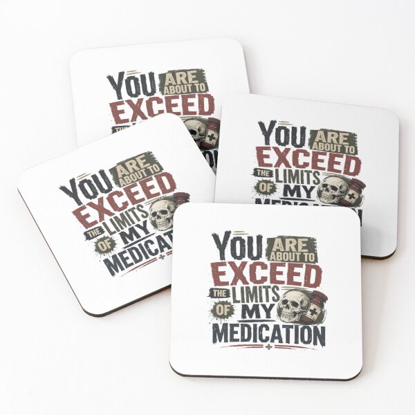 Item preview, You Are About To Exceed The Limits Of My Medication Sarcastic Humor Stress Management Healthcare Worker designed and sold by RetroMini2026.