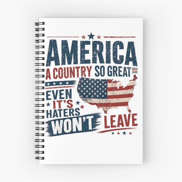 Item preview, America A Country So Great Even It's Haters Won't Leave Patriotic American USA designed and sold by RetroMini2026.