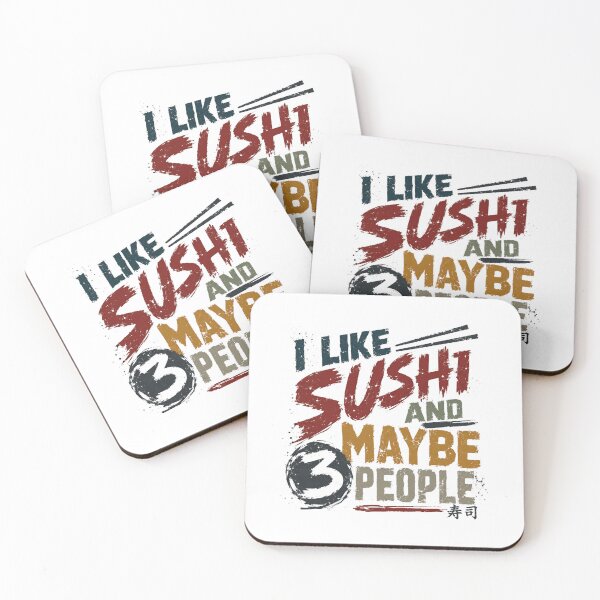 Item preview, I Like Sushi And Maybe 3 People Introvert Sushi Lover Foodie Japanese Food designed and sold by RetroMini2026.