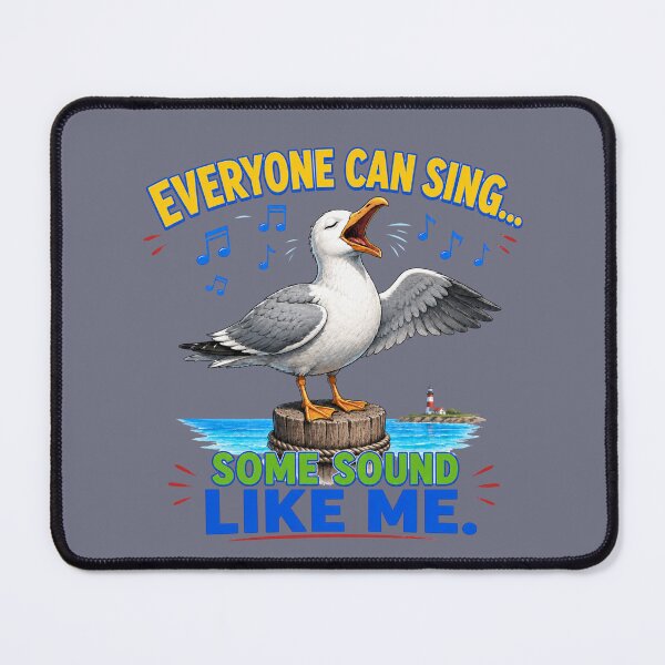 Item preview, Everyone Can Sing... Some Sound Like Me. – Funny Singing Seagull Cartoon T-Shirt designed and sold by Aimetoi.