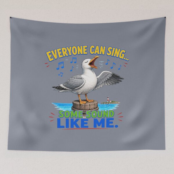 Aperçu de l'œuvre Tout le monde peut chanter... Certains chantent comme moi. – T-shirt humoristique avec une mouette chanteuse (dessin animé) créée et vendue par Aimetoi.
