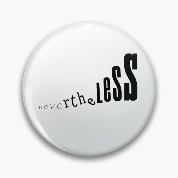 Item preview,  Nevertheless Minimalist Typography Thin to Bold Statement Art designed and sold by ByKayaPrints.