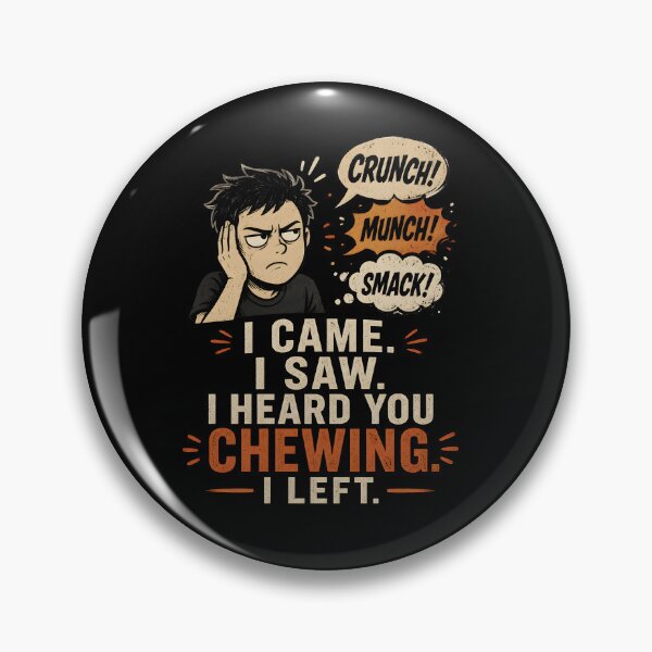 Item preview, I Came I Saw I Heard You Chewing I Left, Funny Gifts for Introverts designed and sold by Lina Caro.