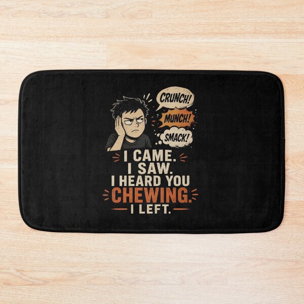 Item preview, I Came I Saw I Heard You Chewing I Left, Funny Gifts for Introverts designed and sold by Lina Caro.