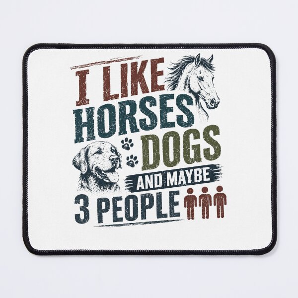Item preview, I Like Horses Dogs And Maybe 3 People Animal Lover Introvert Pet Owner designed and sold by RetroMini2026.