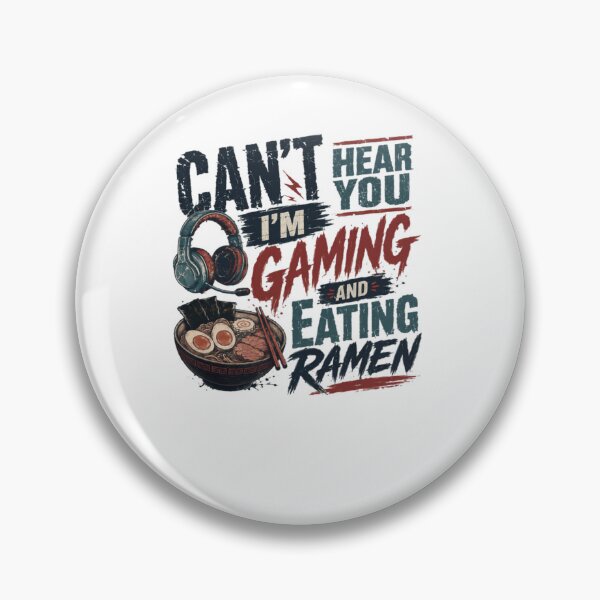 Item preview, Can't Hear You I'm Gaming And Eating Ramen Gamer Japanese Foodie Enthusiast designed and sold by RetroMini2026.