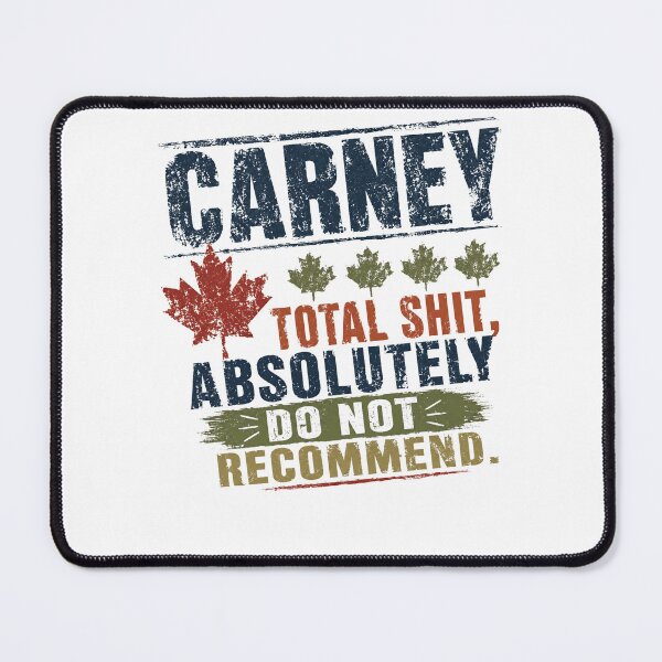Item preview, Carney Total Shit, Absolutely Do Not Recommend. Canadian Political Humor designed and sold by RetroMini2026.