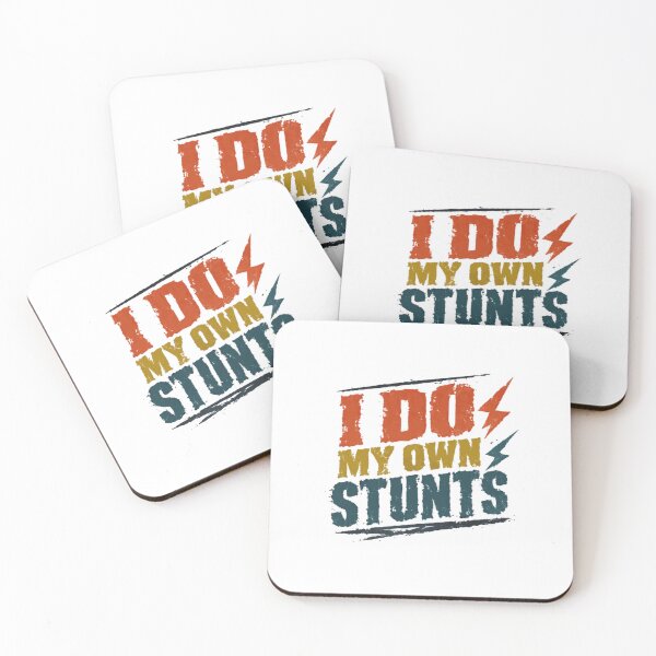 Item preview, I Do My Own Stunts Funny Stuntman Daredevil Sarcasm Humor designed and sold by RetroMini2026.