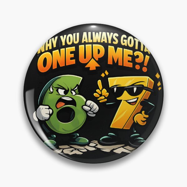 Item preview, 6 7 One up Me Six Seven 67 designed and sold by Genius Geek.
