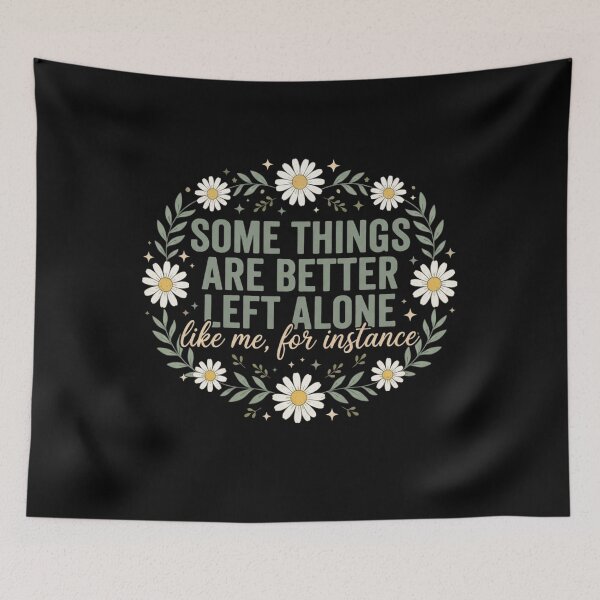 Item preview, Some Things Are Better Left Alone Like Me For Instance T-Shirt | Funny Introvert Sarcastic Quote Graphic Gift designed and sold by Trendably.
