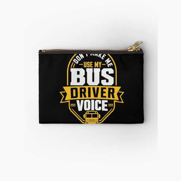 Item preview, Don't Make Me Use My Bus Driver Voice Funny Humor Quote designed and sold by haitrieuic96.