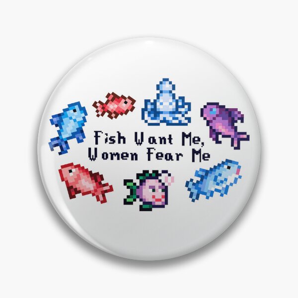 Item preview, Stardew Valley Fish Want Me Women Fear Me designed and sold by tesslstmoved.