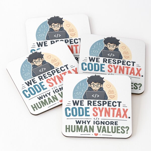 Item preview, We respect code syntax Why ignore human values designed and sold by TheSoulGallery.