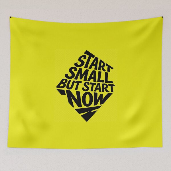 Item preview, Start Small But Start Now - Bold Typography Motivational Quote designed and sold by SaturnRings64.