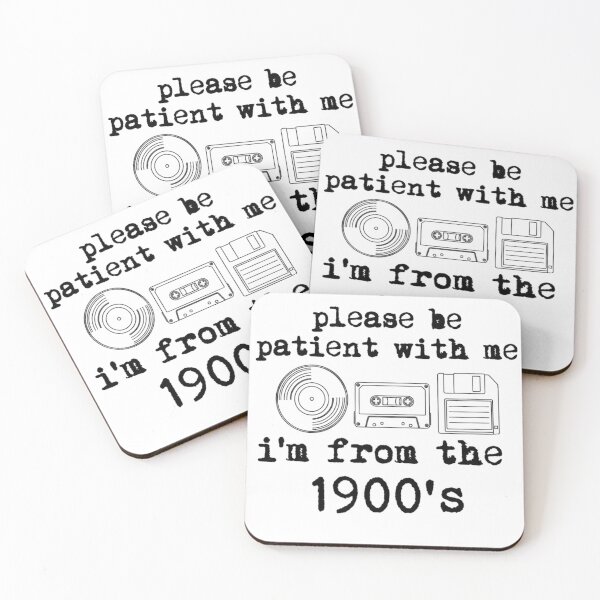 Item preview, Please Be Patient With Me I'm From The 1900s | Funny Millennial Nostalgia designed and sold by designsdetour.