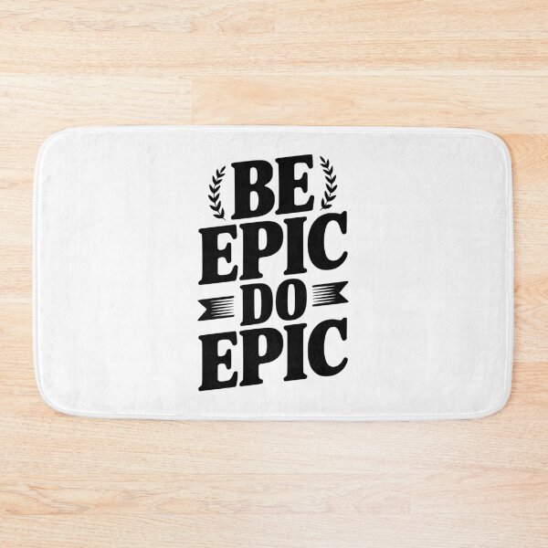 Item preview, Be Epic Do Epic designed and sold by Frank Ring.
