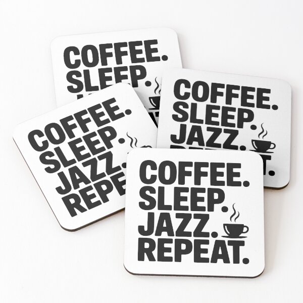 Item preview, Coffee. Sleep. Jazz. Repeat. designed and sold by Frank Ring.