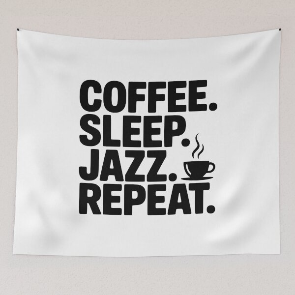 Item preview, Coffee. Sleep. Jazz. Repeat. designed and sold by Frank Ring.