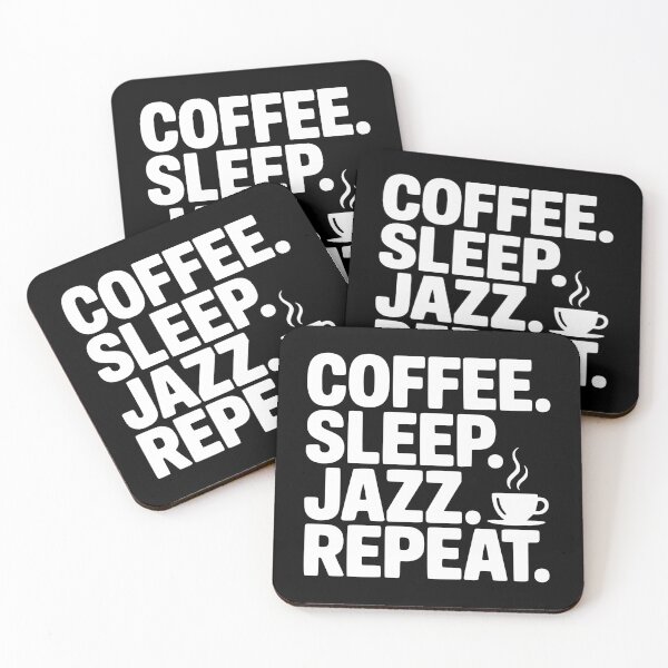 Item preview, Coffee. Sleep. Jazz. Repeat. designed and sold by Frank Ring.