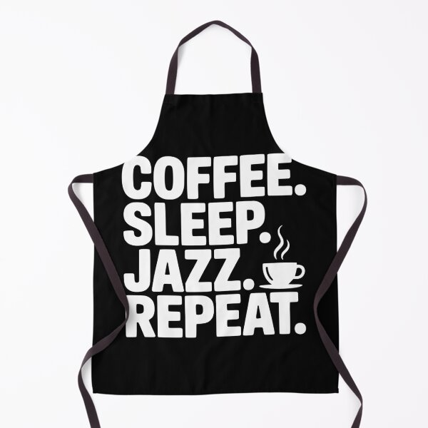 Item preview, Coffee. Sleep. Jazz. Repeat. designed and sold by Frank Ring.
