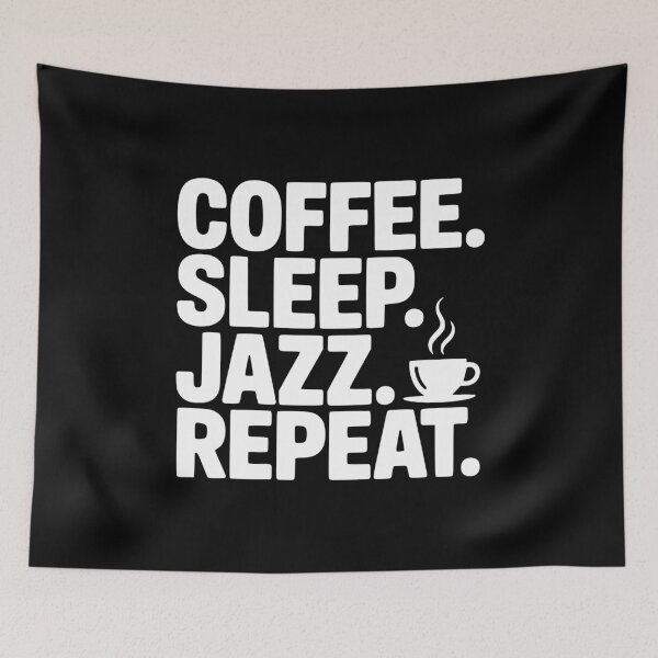 Item preview, Coffee. Sleep. Jazz. Repeat. designed and sold by Frank Ring.