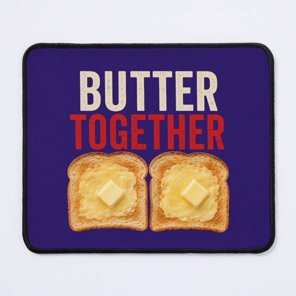 Item preview, Everything's better together, fun food design about butter. designed and sold by CJLindy.