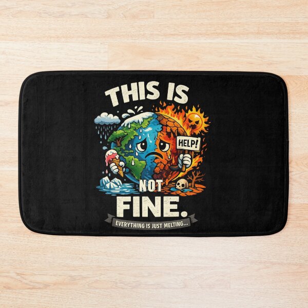 Item preview, This Is Not Fine – Melting Earth Climate Change Environmental Awareness designed and sold by SidTastic .