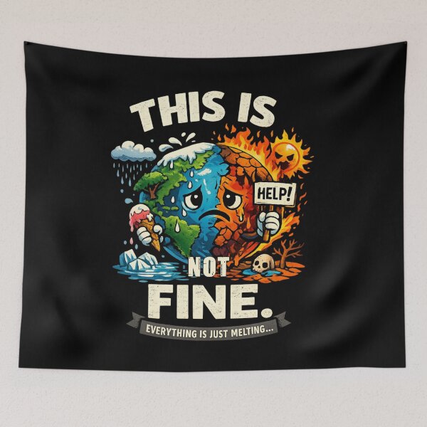 Item preview, This Is Not Fine – Melting Earth Climate Change Environmental Awareness designed and sold by SidTastic .