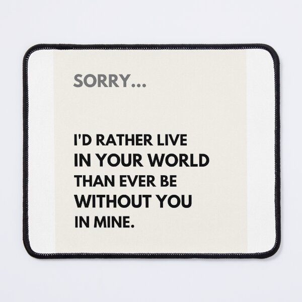Item preview, Romantic Apology Card for Soulmate – I'd Rather Live in Your World designed and sold by awkwardcard1.