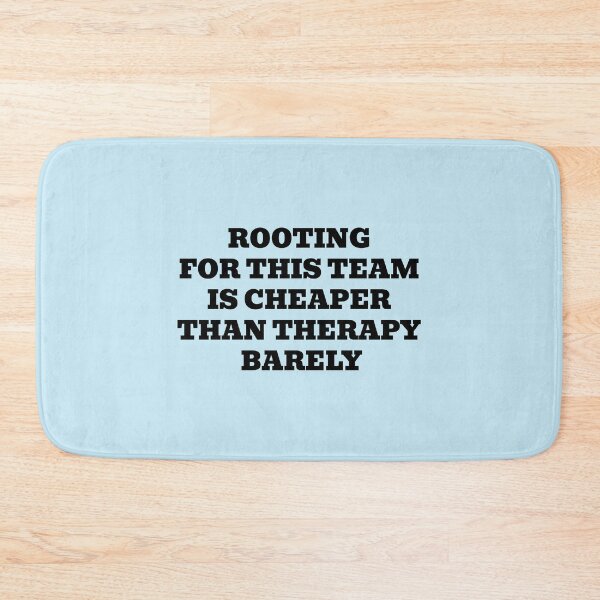 Item preview, Rooting For This Team Is Cheaper Than Therapy… Barely designed and sold by WakeNBake-Tees.