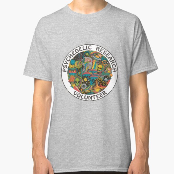 Psychedelic Research Volunteer Classic T-Shirt