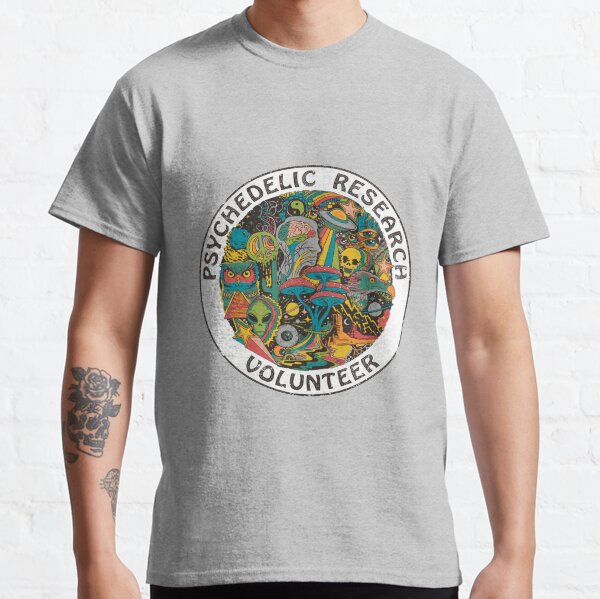 Psychedelic Research Volunteer Classic T-Shirt