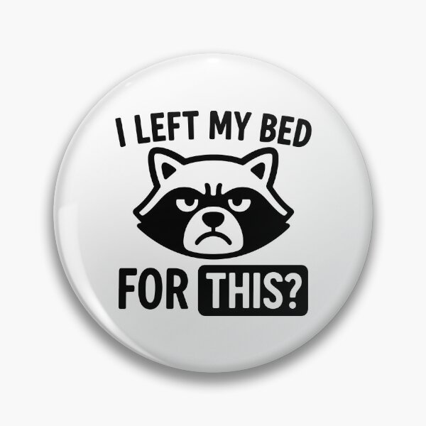 Item preview, I Left My Bed For This? Funny Raccoon Lazy Mood designed and sold by gunaone-design.