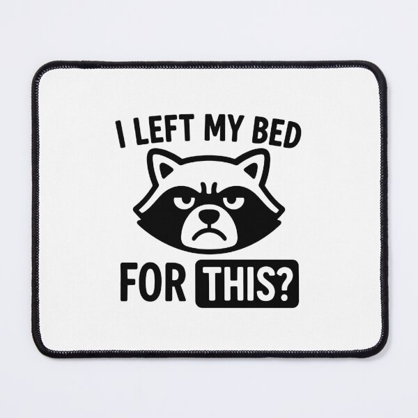 Item preview, I Left My Bed For This? Funny Raccoon Lazy Mood designed and sold by gunaone-design.