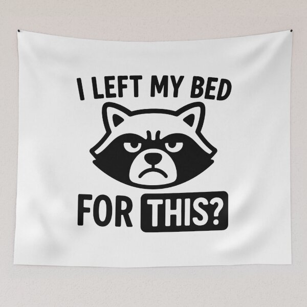 Item preview, I Left My Bed For This? Funny Raccoon Lazy Mood designed and sold by gunaone-design.