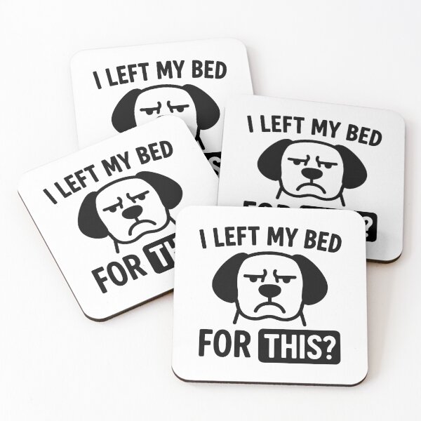 Item preview, Dog "I Left My Bed For This?" Funny Lazy Mood designed and sold by gunaone-design.