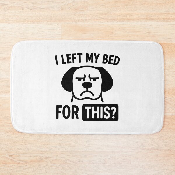 Item preview, Dog "I Left My Bed For This?" Funny Lazy Mood designed and sold by gunaone-design.