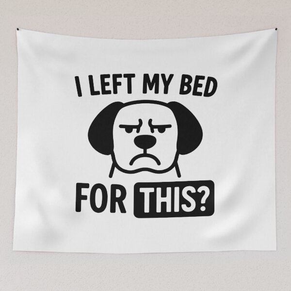 Item preview, Dog "I Left My Bed For This?" Funny Lazy Mood designed and sold by gunaone-design.
