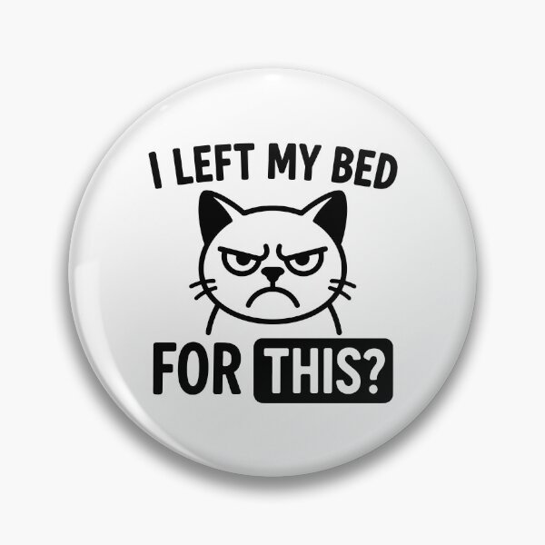 Item preview, Funny Cat Meme "I Left My Bed For This?" Lazy Mood designed and sold by gunaone-design.