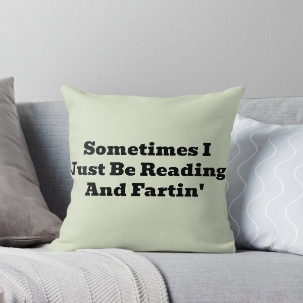 Item preview, Sometimes I Just Be Reading and Fartin Funny Book Lover Quote designed and sold by WakeNBake-Tees.