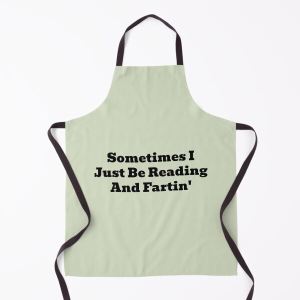 Item preview, Sometimes I Just Be Reading and Fartin Funny Book Lover Quote designed and sold by WakeNBake-Tees.