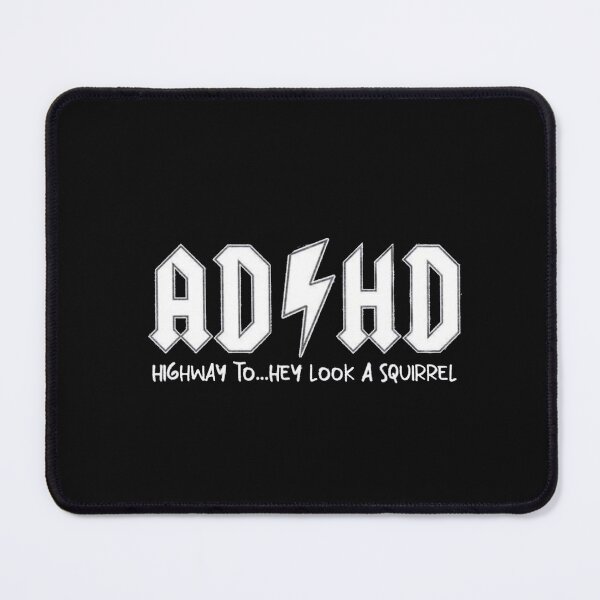 Item preview, ADHD Mental Health Highway to hey look a squirrel designed and sold by Gbriel3.