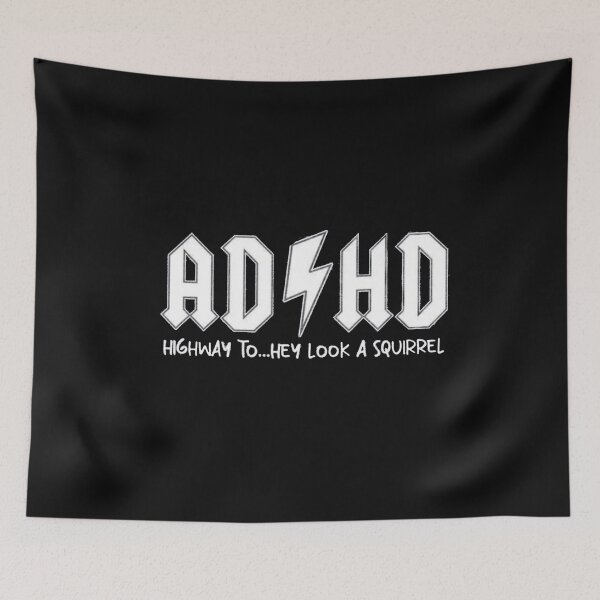 Item preview, ADHD Mental Health Highway to hey look a squirrel designed and sold by Gbriel3.