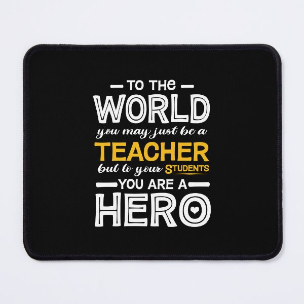 Item preview, o The World You May Be A Teacher To Your Students A Hero designed and sold by teeperfect.