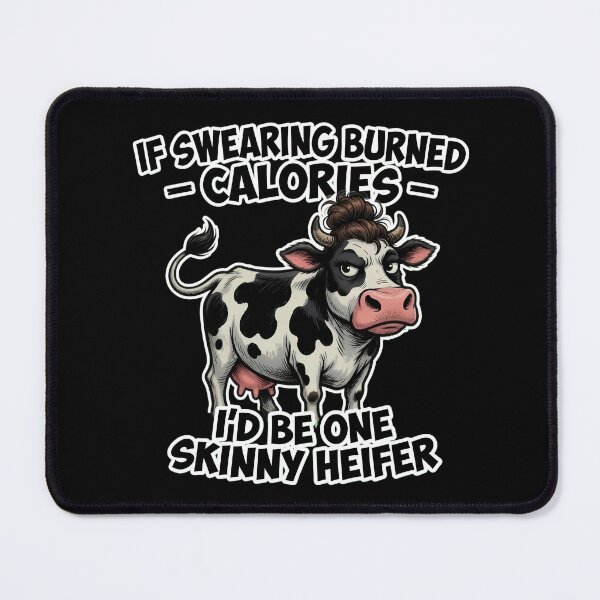 Item preview, If Swearing Burned Calories Skinny Heifer designed and sold by TshirtsOnline-.