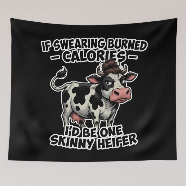 Item preview, If Swearing Burned Calories Skinny Heifer designed and sold by TshirtsOnline-.