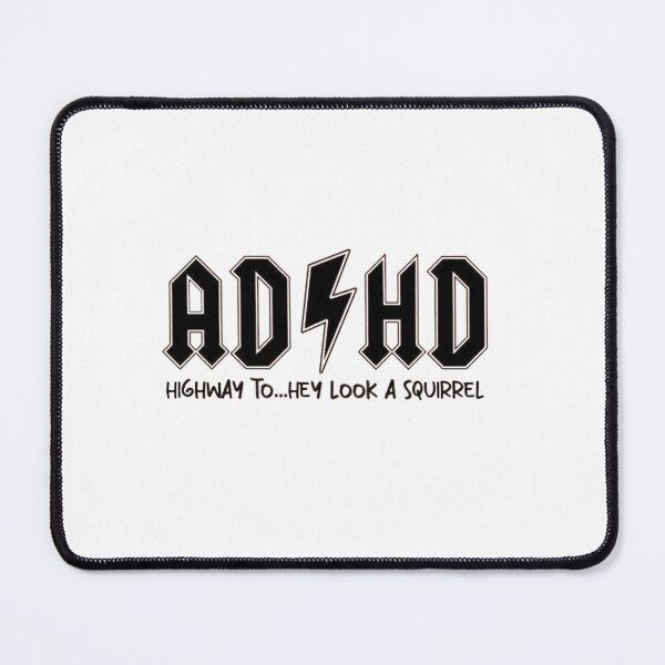 Item preview, ADHD Mental Health Highway to hey look a squirrel designed and sold by Gbriel3.