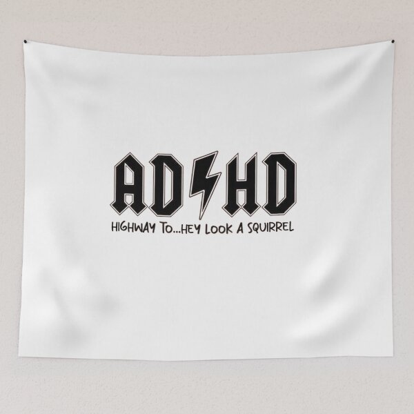 Item preview, ADHD Mental Health Highway to hey look a squirrel designed and sold by Gbriel3.