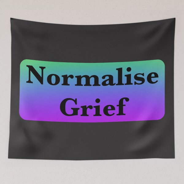 Item preview, Normalise Grief designed and sold by Em&Nig.